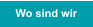 Wo sind wir